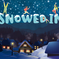 An illustration of a snowy village at night. There is blue text reading 'Snowed In' at the top and illustrated people doing handstands and running across the text.